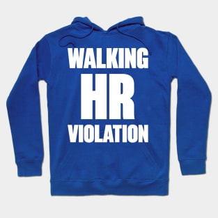 Walking HR Violation White Funny Hoodie